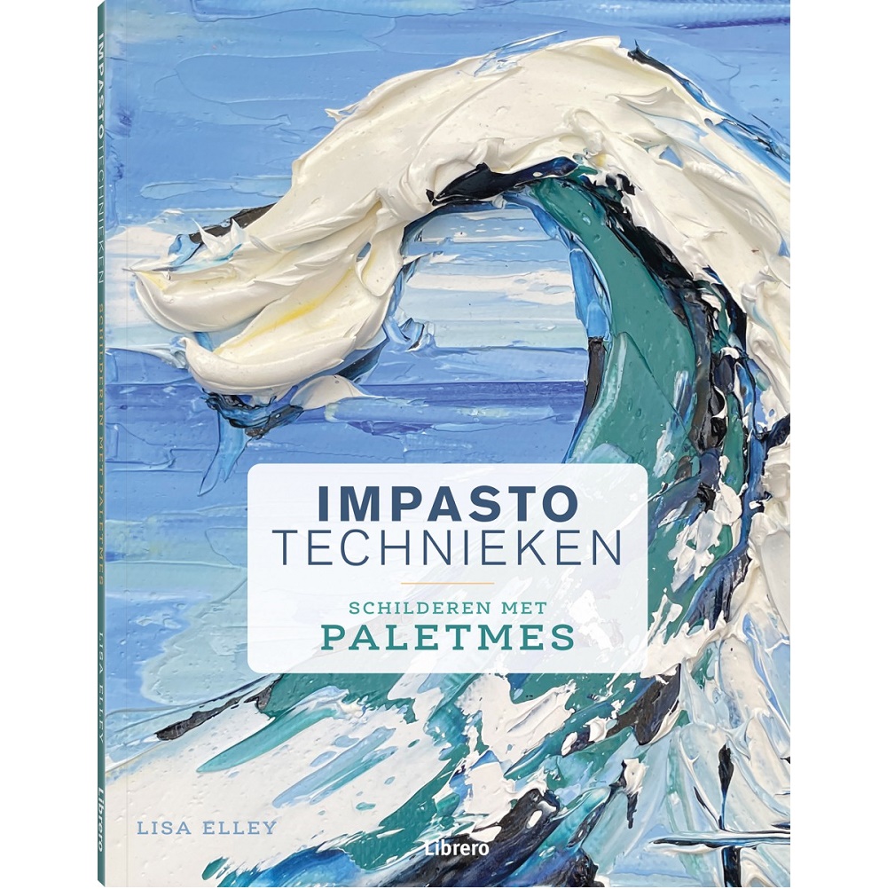 Impasto Technieken - Schilderen met paletmes - Lisa Elley