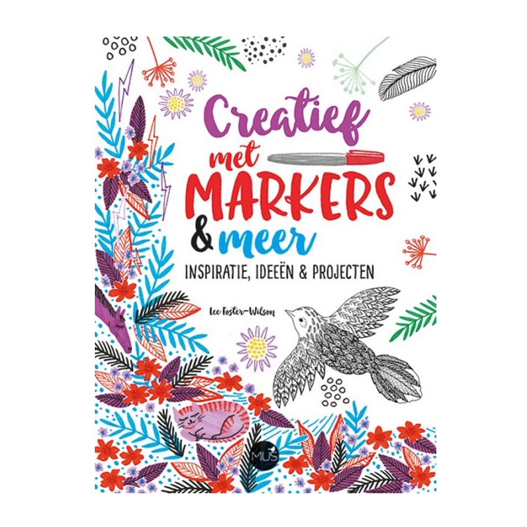 Creatief met markers & meer - Lee Foster Wilson